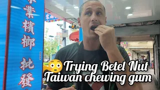 Trying Psycoactive Drug Betel Nut. Taiwan's chewing gum.