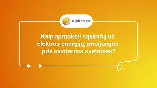 ELEKTRUM elektros sąskaitos apmokėjimas