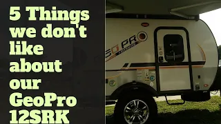 5 Things we don't like about our GeoPro 12SRK