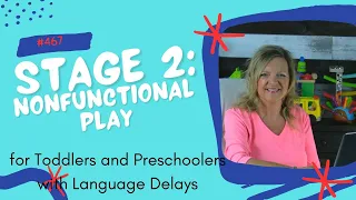 Stage 2 Nonfunctional Play Stages of Play for Toddlers with Language Delays | Laura Mize