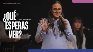 ¿Qué esperas ver? - Sara Fernandez Aguayo