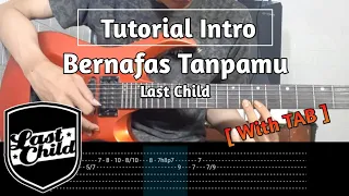 Tutorial Intro Bernafas Tanpamu - Last Child ( With TAB + Slowmotion ) | Galeri Melodi