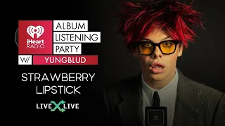 YUNGBLUD - strawberry lipstick [LIVE] (iHeartRadio Album Listening Party)