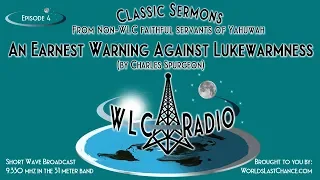 An Earnest Warning Against Lukewarmness (by Charles Spurgeon)