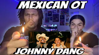 HE SHOULD BE # 1 - That Mexican OT - Johnny Dang - feat. Paul Wall & Drodi (REACTION)