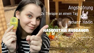 neuer Hase / Vlog / Therapie / Struggling / Angststörung