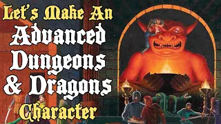 Let's Make an Advanced Dungeons & Dragons Character