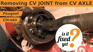 Removing CV JOINT from CV AXLE - Peugeot / Citroen