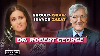 The Morality Of The Israel-Gaza War w/ Dr. Robert George | E64