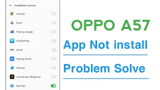 OPPO A57 App Not install Problem Solve