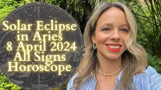 NEW MOON SOLAR ECLIPSE In ARIES 8 April 2024 All Signs Horoscope: Ready or Not, Here It Comes!