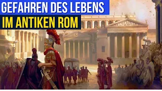 Die 9 größten Risiken des Lebens im alten Rom