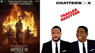 Article 15 Trailer REACTION | Chatterbox