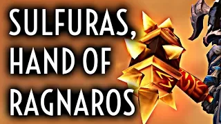 WoW Guide - Sulfuras, Hand of Ragnaros - Legendary