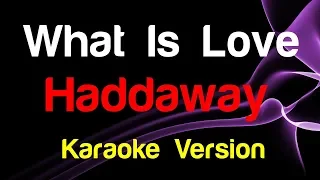 🎤 Haddaway - What Is Love (Karaoke) - King Of Karaoke