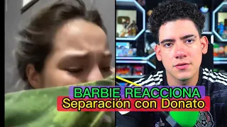 BARBIE PVM reacciona AL vídeo de THE DONATO donde TERMINARON LA RELACION