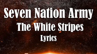 The White Stripes - Seven Nation Army (Lyrics) (FULL HD) HQ Audio 🎵