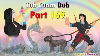 Dab Neeg Tub Cuam Dub (Part169) Maiv Xis Thiab Nraug Zaj 20/07/2022