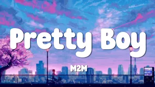 M2M – Pretty Boy (Lyrics)