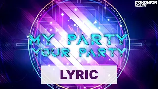 KYANU, DJane HouseKat, Darius & Finlay - My Party (Official Lyric Video)