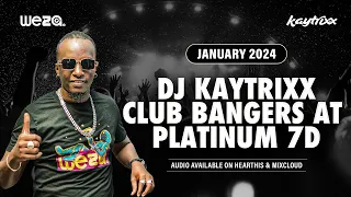 DJ KAYTRIXX 🔥Jan 2024 ☑️ Club BANGERS 😎 (Mr. WEZA at 7D NAX) 👑 🔔 PT 1