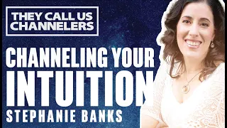 CHANNELING WISDOM FOR PERSONAL & GLOBAL TRANSFORMATION WITH STEPHANIE BANKS | EPISODE #129