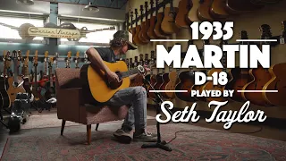 1935 Martin D-18 played by Seth Taylor