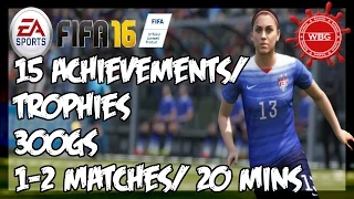 FIFA 16 - EASY 15 Achievement/Trophy Guide | 300GS IN 20 MINUTES OR 1-2 MATCHES