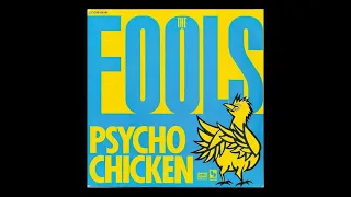 The Fools - Psycho Chicken