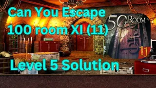 Can you escape the 100 room 11 Level 5 Solution