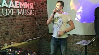 Мастер-класс DJ FEEL @ Академия Deluxe Music