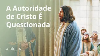 A Autoridade de Cristo é Questionada