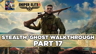 Sniper Elite 4 - Stealth/Ghost Walkthrough - Sniper Elite Mode - Part 17 "Abrunza Monastery" #3
