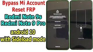 Bypass Mi Account, Reset FRP with Sideload mode Redmi Note 9s/Note 9 Pro android 10