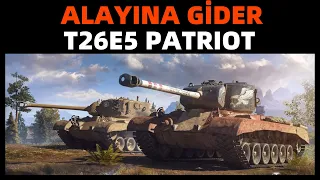 WoT || Alayına Gider - T26E5 Patriot