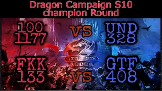 Clash Of Kings : DC S10 Champion Round UND K328 vs 100 K1177 | FKK K133 vs GTF K408
