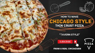 How To Make Chicago Tavern Style Pizza - Thin Crust Pizza