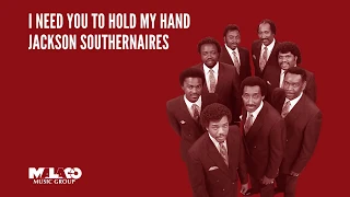 The Jackson Southernaires - I Need You to Hold My Hand Lyric Video