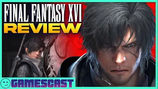 Final Fantasy XVI Review - Kinda Funny Gamescast