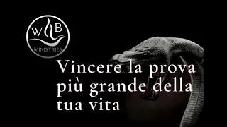 Vincere la prova più grande della tua vita!