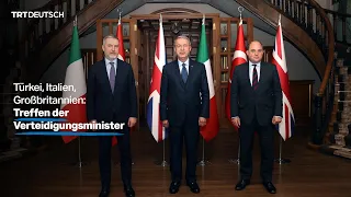 Türkei, Italien, Großbritannien: Treffen der Verteidigungsminister