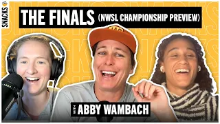 The Finals (NWSL Championship Preview) with Abby Wambach | Snacks with Lynn Williams & Sam Mewis