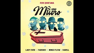 Farruko - Si Me Muero (Feat. Pepe Quintana, Ñengo Flow, Lary Over & Darell)