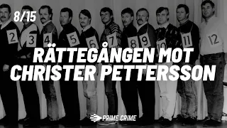 RÄTTEGÅNGEN MOT CHRISTER PETTERSSON | MORDET PÅ OLOF PALME | DEL 8/15