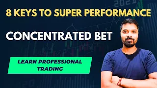 Concentrated Bet | 8 Keys To Super Performance | Learn Professional Trading | VCP Trading
