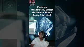 Mastering Thundercrash_ Unleash the Ultimate Titanin Destiny 2 #destiny2
