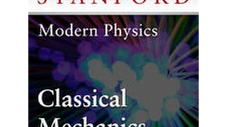 Stanford Classical Mechanics Lecture 1 : State Diagrams & the Nature of Physical Laws