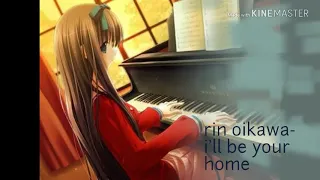 [MV] Rin Oikawa - i'll be your home W/lyric