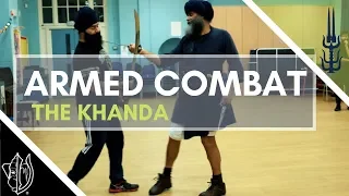 SANATAN SHASTAR VIDIYA - ARMED COMBAT: THE KHANDA, AN ANCIENT DOUBLE-EDGED SWORD