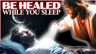 JESUS CHRIST HEALING ALL ILLNESS WHILE YOU SLEEP - LISTEN TO THIS PRAYER AS YOU SLEEP🙏✨